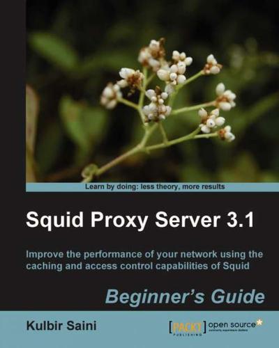 Squid Proxy Server 3.1: Beginner's Guide, Packt, eBook, PDF - BUKU