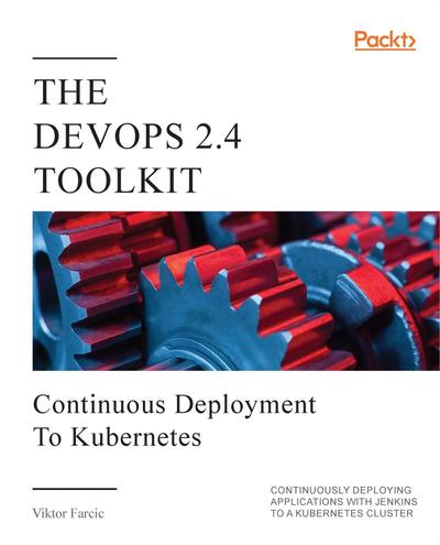 The DevOps 2.4 Toolkit, Packt, eBook, PDF - BUKU