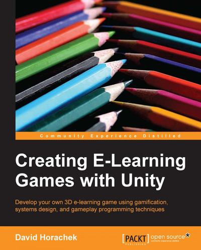 Creating E-learning Games with Unity PDF: Hướng dẫn chi tiết và tối ưu