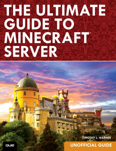 Ultimate Guide to Minecraft Server, The, Pearson US, eBook, PDF - BUKU