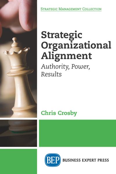 Strategic Organizational Alignment, Business Expert Press, eBook, PDF ...