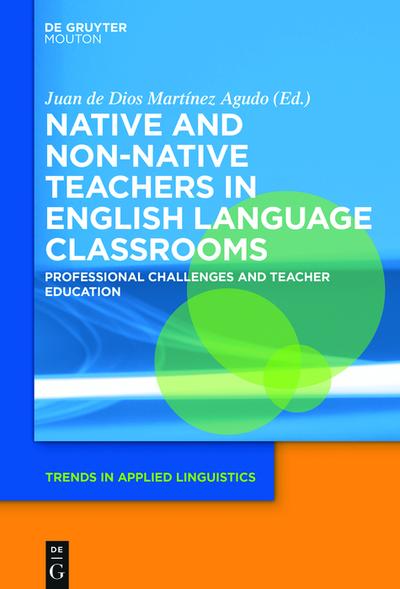 Native and Non-Native Teachers in English Language Classrooms, De ...