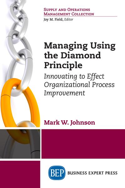 Managing Using the Diamond Principle, Business Expert Press, eBook, PDF ...