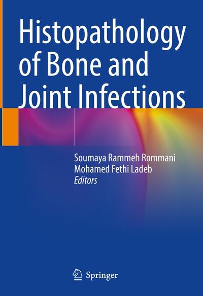 Histopathology of Bone and Joint Infections, Springer, eBook, PDF - BUKU