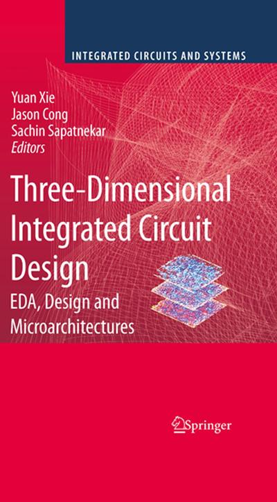 Three-Dimensional Integrated Circuit Design EDA, Design and ...