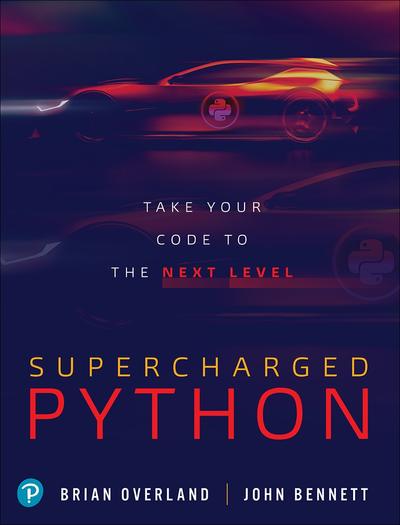 Supercharged Python Take Your Code to the Next Level, Pearson US, eBook ...