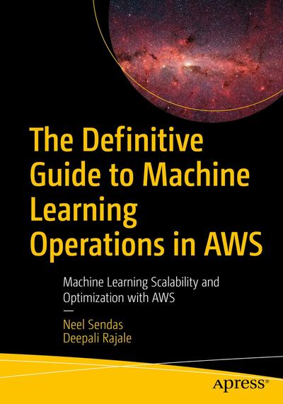 The Definitive Guide to Machine Learning Operations in AWS, Springer ...