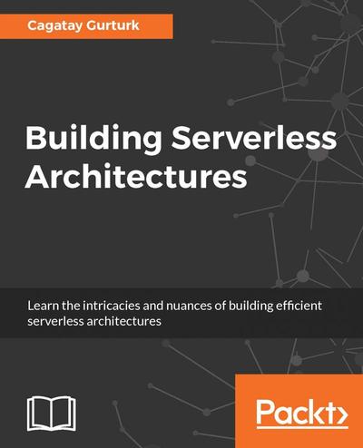 Building Serverless Architectures, Packt, eBook, PDF - BUKU