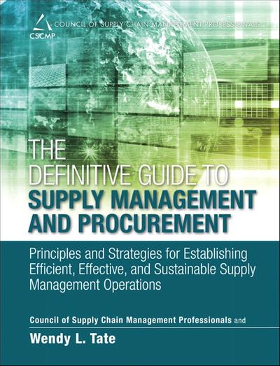 Definitive Guide to Supply Management and Procurement, The Principles ...