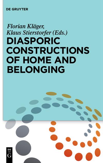 Diasporic Constructions Of Home And Belonging