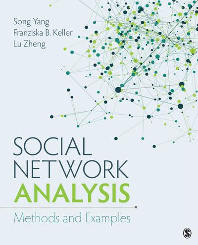 Social Network Analysis Methods and Examples, SAGE Publications US ...
