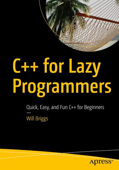 C++ for Lazy Programmers, Apress, eBook, PDF - BUKU