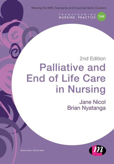 Palliative and End of Life Care in Nursing, SAGE Publications, eBook ...