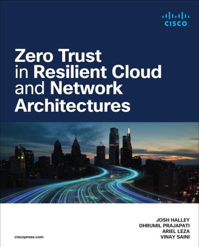 Zero Trust in Resilient Cloud and Network Architectures, Pearson US ...