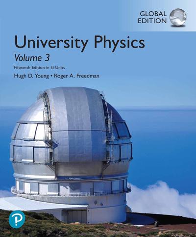 University Physics with Modern Physics, Volume 3 (Chapters 37-44) in SI ...