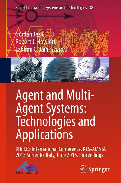 Agent and Multi-Agent Systems: Technologies and Applications, Springer ...