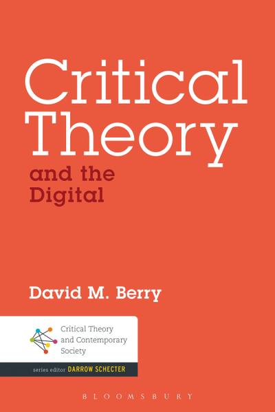 Critical Theory and the Digital, Bloomsbury Publishing US, eBook, PDF ...
