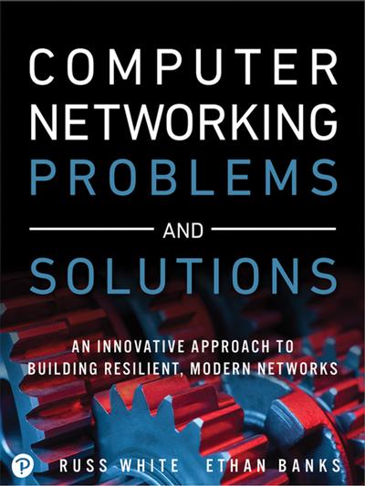 Computer Networking Problems and Solutions An innovative approach to ...