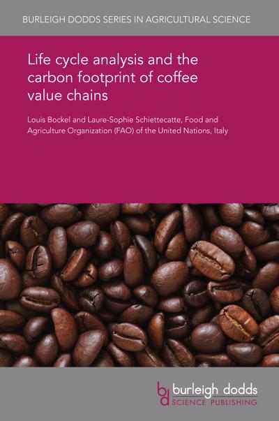 Life cycle analysis and the carbon footprint of coffee value chains ...