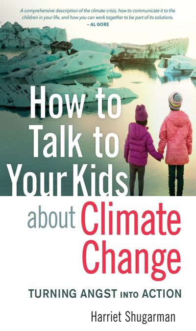 How To Talk To Your Kids About Climate Change, New Society Publishers 