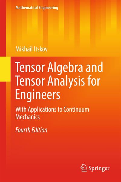 Tensor Algebra and Tensor Analysis for Engineers, Springer, eBook, PDF ...