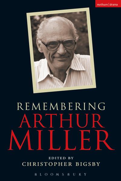 Remembering Arthur Miller, Bloomsbury Publishing UK, eBook, PDF - BUKU